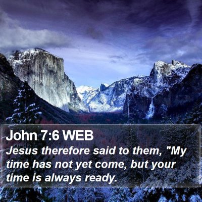 John 7:6 WEB Bible Verse Image