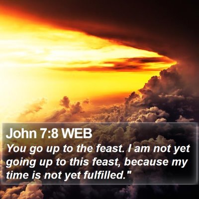 John 7:8 WEB Bible Verse Image