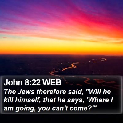 John 8:22 WEB Bible Verse Image