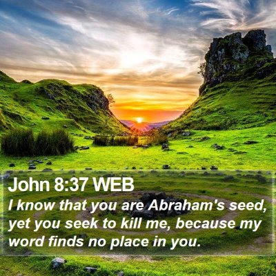 John 8:37 WEB Bible Verse Image