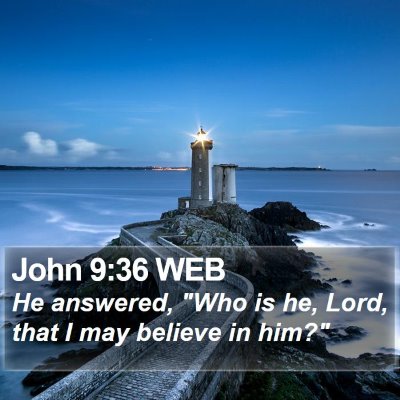 John 9:36 WEB Bible Verse Image