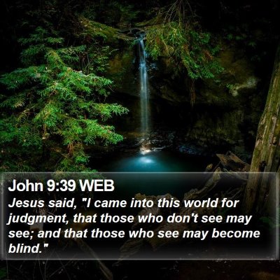 John 9:39 WEB Bible Verse Image