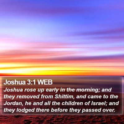 Joshua 3:1 WEB Bible Verse Image