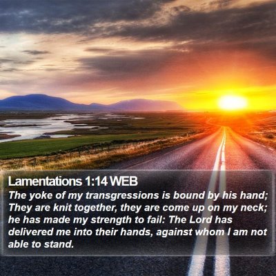 Lamentations 1:14 WEB Bible Verse Image