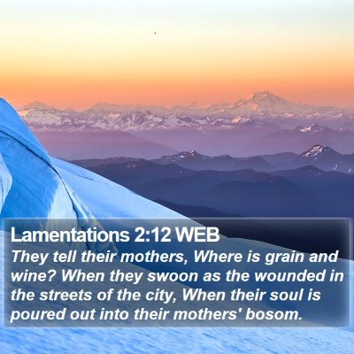 Lamentations 2:12 WEB Bible Verse Image