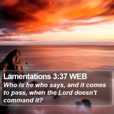 Lamentations 3:37 WEB Bible Verse Image