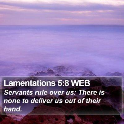 Lamentations 5:8 WEB Bible Verse Image