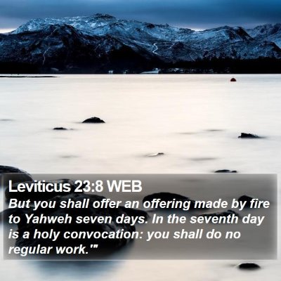 Leviticus 23:8 WEB Bible Verse Image