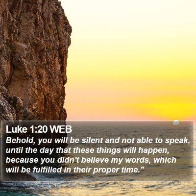 Luke 1:20 WEB Bible Verse Image