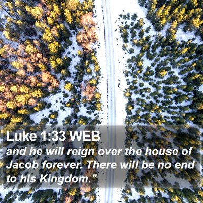 Luke 1:33 WEB Bible Verse Image