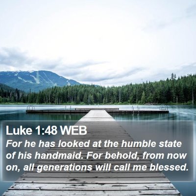Luke 1:48 WEB Bible Verse Image