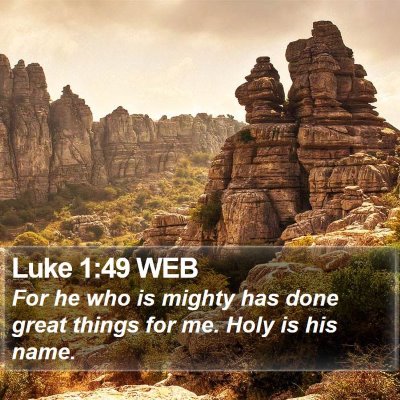 Luke 1:49 WEB Bible Verse Image
