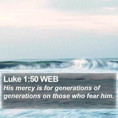 Luke 1:50 WEB Bible Verse Image