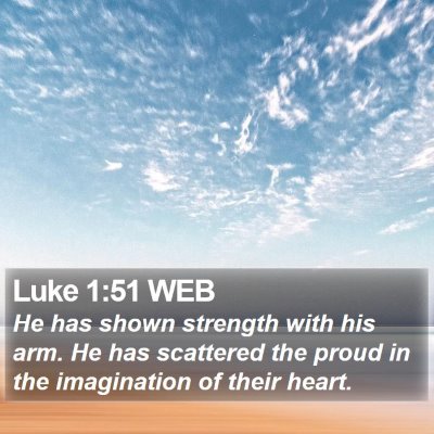 Luke 1:51 WEB Bible Verse Image