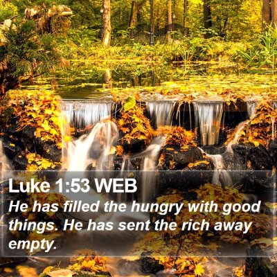 Luke 1:53 WEB Bible Verse Image