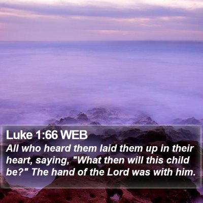 Luke 1:66 WEB Bible Verse Image