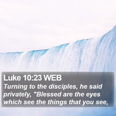 Luke 10:23 WEB Bible Verse Image