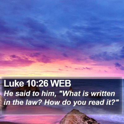 Luke 10:26 WEB Bible Verse Image