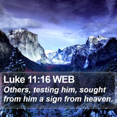 Luke 11:16 WEB Bible Verse Image