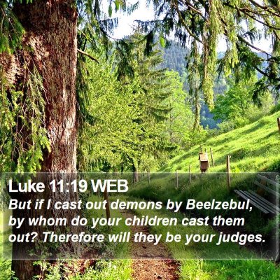 Luke 11:19 WEB Bible Verse Image