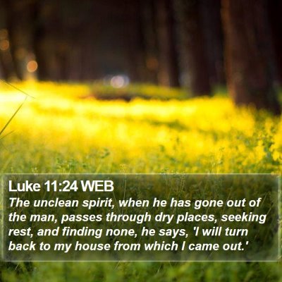Luke 11:24 WEB Bible Verse Image