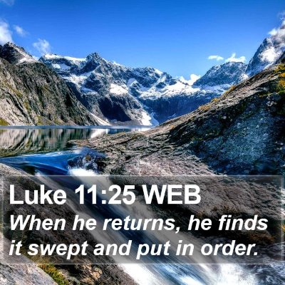 Luke 11:25 WEB Bible Verse Image