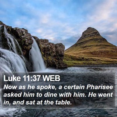 Luke 11:37 WEB Bible Verse Image