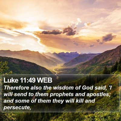 Luke 11:49 WEB Bible Verse Image