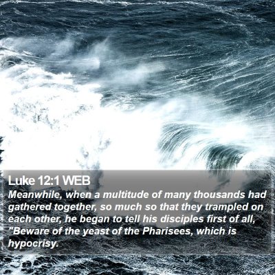 Luke 12:1 WEB Bible Verse Image