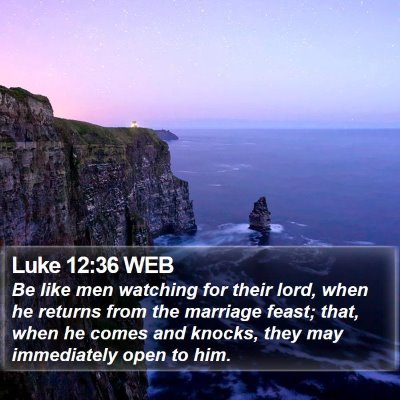 Luke 12:36 WEB Bible Verse Image