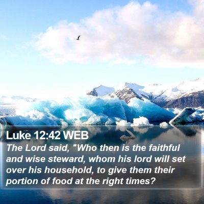 Luke 12:42 WEB Bible Verse Image