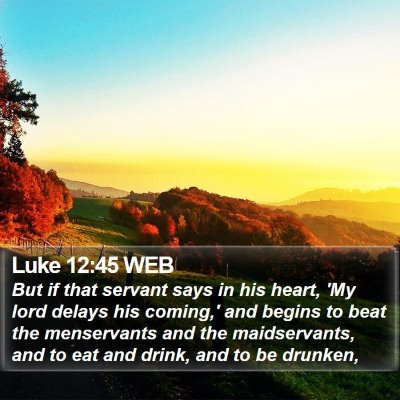 Luke 12:45 WEB Bible Verse Image