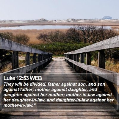 Luke 12:53 WEB Bible Verse Image