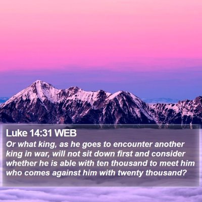 Luke 14:31 WEB Bible Verse Image