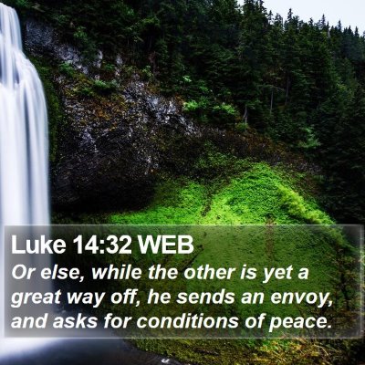 Luke 14:32 WEB Bible Verse Image