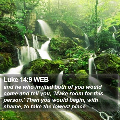 Luke 14:9 WEB Bible Verse Image