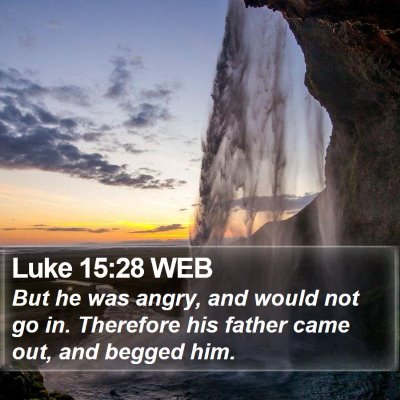 Luke 15:28 WEB Bible Verse Image