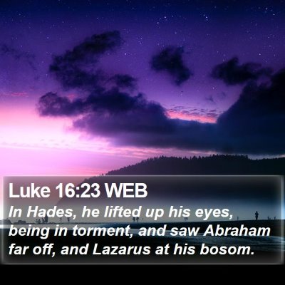 Luke 16:23 WEB Bible Verse Image