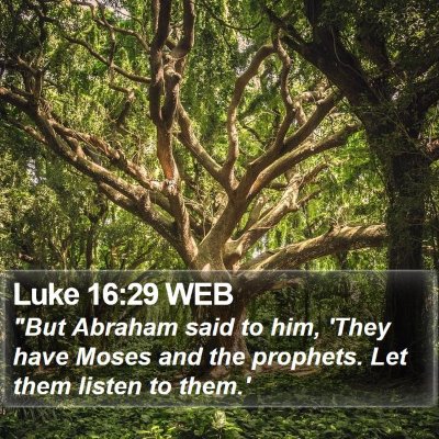 Luke 16:29 WEB Bible Verse Image