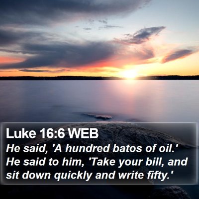 Luke 16:6 WEB Bible Verse Image