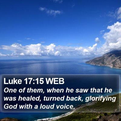 Luke 17:15 WEB Bible Verse Image
