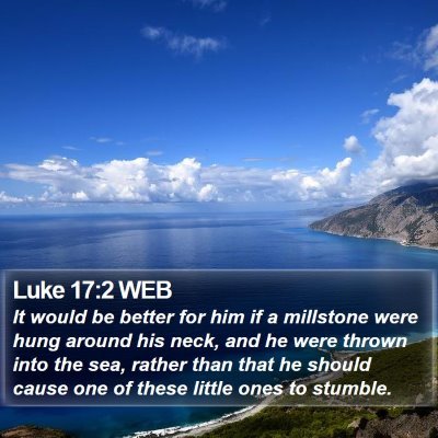 Luke 17:2 WEB Bible Verse Image