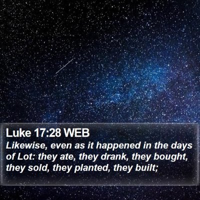 Luke 17:28 WEB Bible Verse Image