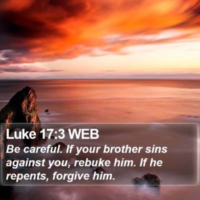 Luke 17:3 WEB Bible Verse Image