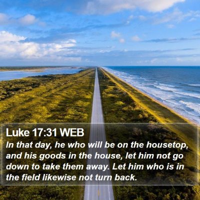 Luke 17:31 WEB Bible Verse Image