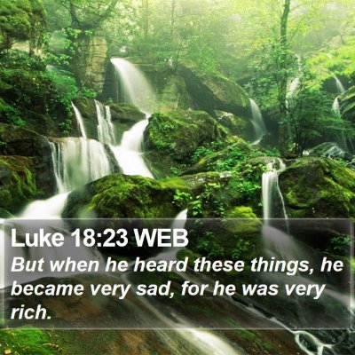 Luke 18:23 WEB Bible Verse Image