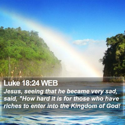 Luke 18:24 WEB Bible Verse Image