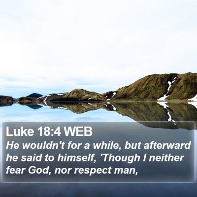 Luke 18:4 WEB Bible Verse Image
