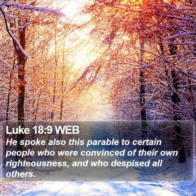 Luke 18:9 WEB Bible Verse Image