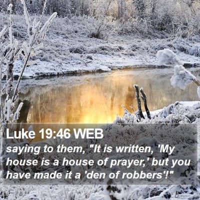 Luke 19:46 WEB Bible Verse Image